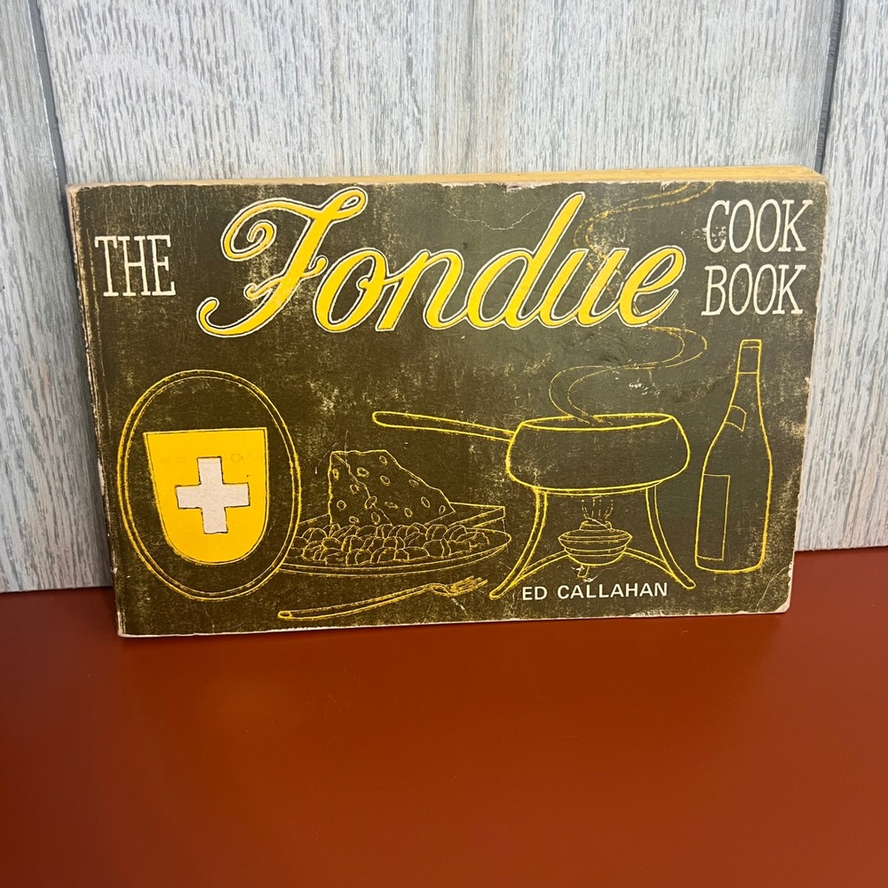 Vintage 1968 The Fondue Cook Book Ed Callahan Nitty Gritty Productions 1st Ed